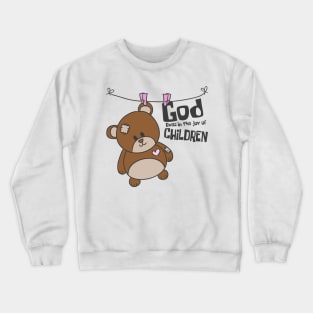 'God Lives In The Joy Of Children' Awesome Family Love Shirt Crewneck Sweatshirt